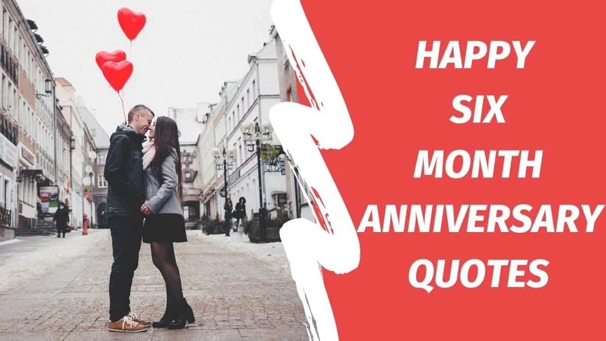 6 months anniversary messages for him